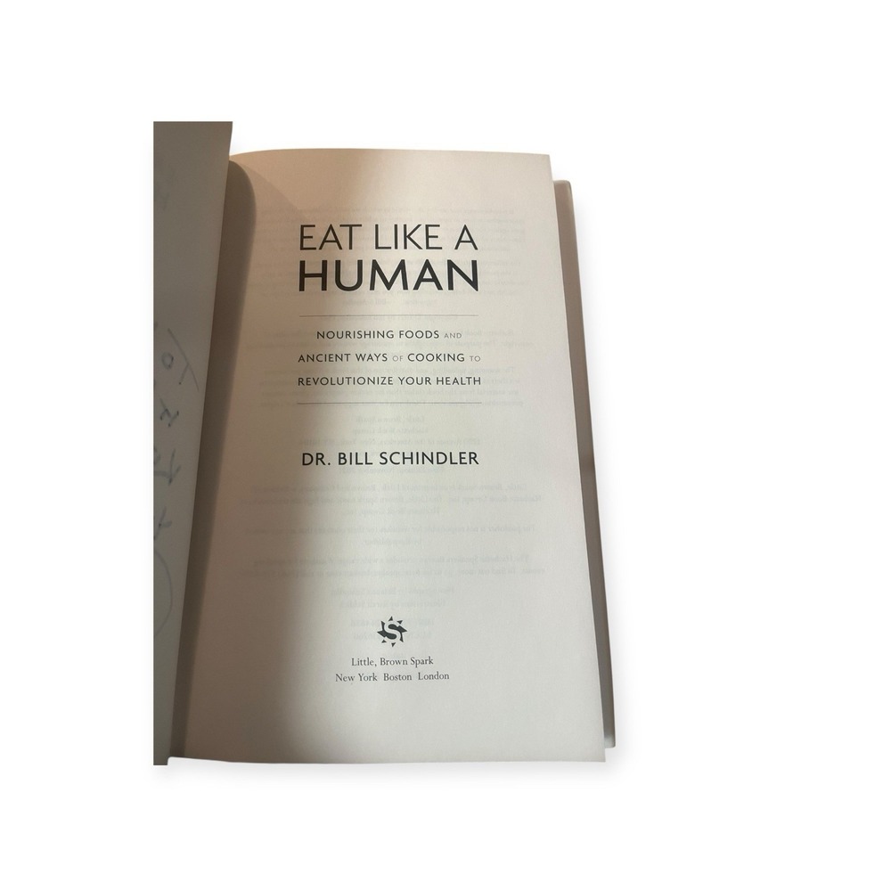 Signed 1st Edition Eat Like A Human Dr Bill Schindler HB DJ Nourishing Food 2021 - Picture 6 of 13